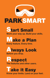 PARK SMART. Start small. Make a plan. Always look. Respect. Take it easy.